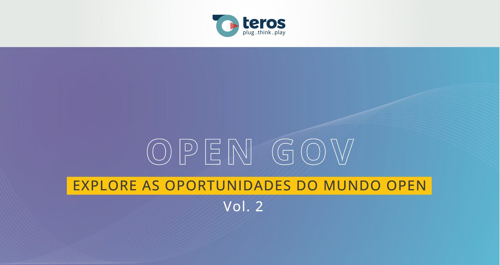 Open Gov: explore as possibilidades de negócios no Mundo Open