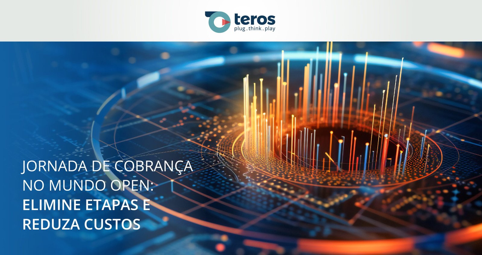 Jornada de Cobrança no Mundo Open: Elimine Etapas e Reduza Custos