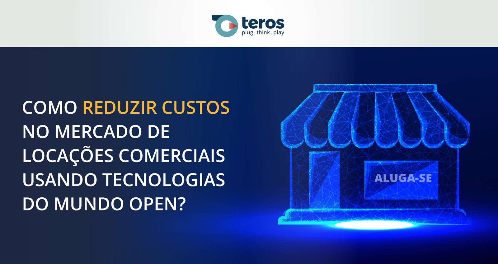 Como Reduzir Custos e Simplificar Processos no Mercado de Locações Comerciais