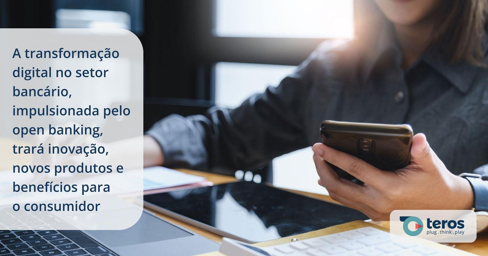 Implantação do open banking e aceleração da transformação digital lançam desafios para as empresas do setor e para os consumidores