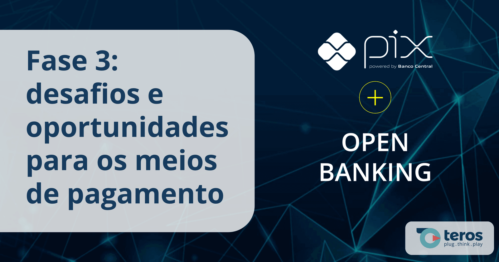 Conheça os 5 requisitos para implantar meios de pagamento na Fase 3 do open banking, considerado o início de open payments